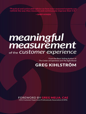 cover image of Meaningful Measurement of the Customer Experience